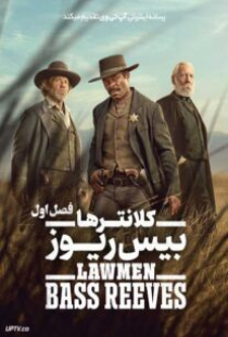 دانلود سریال کلانترها بیس ریوز Lawmen: Bass Reeves 2023