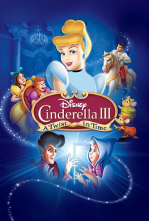 دانلود انیمیشن سیندرلا 3 Cinderella 3: A Twist in Time 2007 + دوبله
