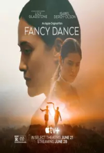 دانلود فیلم رقص فانتزی 2023 Fancy Dance