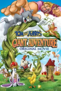 دانلود انیمیشن تام و جری و لوبیای سحر آمیز 2013 Tom and Jerrys Giant Adventure