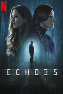 دانلود سریال پژواک ها  2022 - Echoes