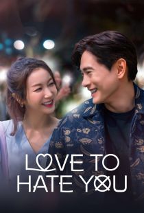 دانلود سریال کره ای عاشق اینم که ازت متنفر باشم 2023 (دوبله) - Love to Hate You