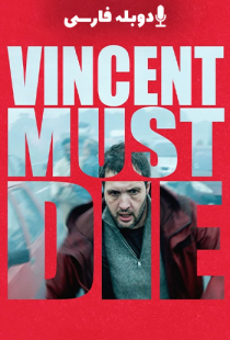 دانلود فیلم وینسنت باید بمیرد 2023 - (دوبله) - Vincent Must Die