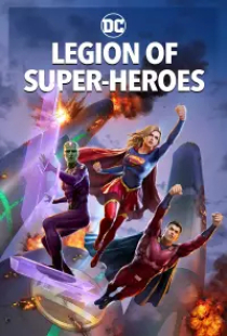 دانلود انیمیشن گروه ابرقهرمانان 2023 Legion of Super Heroes