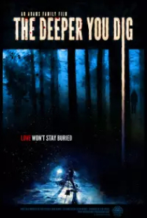 دانلود فیلم هر چه بیشتر حفر کنی 2019 The Deeper You Dig