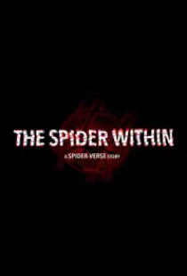 دانلود انیمیشن عنکبوت درون یک دنیای عنکبوتی 2023 The Spider Within A SpiderVerse Story