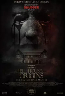 دانلود فیلم خانه جهنمی عمارت کارمایکل 2023 Hell House LLC Origins The Carmichael Manor