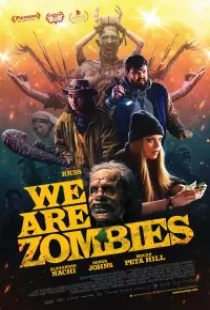 دانلود فیلم ما زامبی هستیم 2023 We Are Zombies