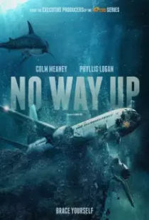 دانلود فیلم هیچ راهی به بالا نیست 2024 No Way Up