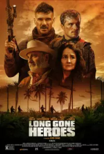 دانلود فیلم قهرمانان از دست رفته 2024 Long Gone Heroes