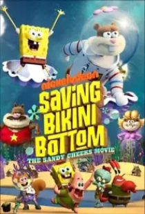 دانلود انیمیشن نجات بیکینی باتم - سندی چیکس 2024 Saving Bikini Bottom - The Sandy Cheeks Movie