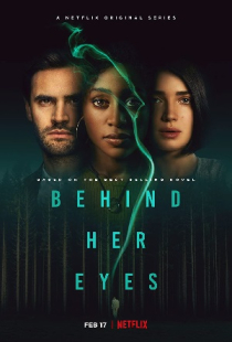 دانلود سریال پشت چشم‌ هایش Behind Her Eyes 2021 + زیرنویس