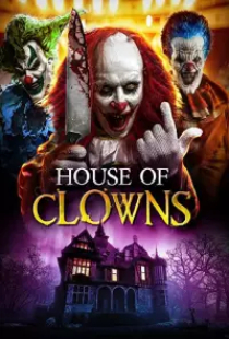 دانلود فیلم خانه دلقک ها 2022 House of Clowns + زیرنویس فارسی