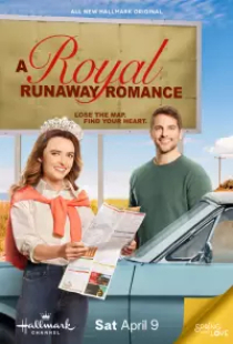 دانلود فیلم عاشقانه فراری سلطنتی 2022 A Royal Runaway Romance