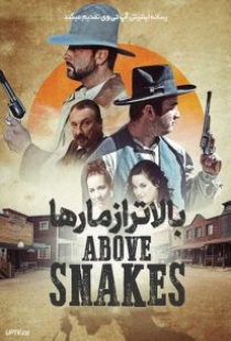 دانلود فیلم بالاتر از مارها Above Snakes 2022