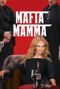 دانلود فیلم مادر مافیا 2023 Mafia Mamma + زیرنویس فارسی