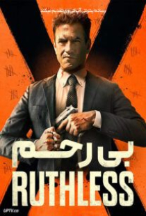 دانلود فیلم بی رحم Ruthless 2023