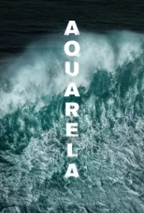 دانلود فیلم آکوارلا 2018 Aquarela