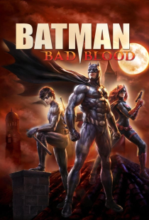 دانلود انیمیشن بتمن کینه دیرینه 2016 (دوبله) Batman Bad Blood