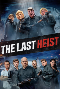 دانلود فیلم آخرین دزدی 2022 The Last Heist + دوبله فارسی