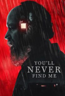 دانلود فیلم هرگز مرا پیدا نخواهی کرد You'll Never Find Me 2023