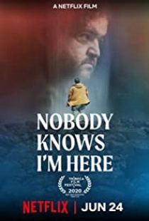 دانلود فیلم هیچکس نمی داند من اینجا هستم 2020 Nobody Knows I'm Here