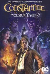 دانلود انیمیشن کنستانتین - خانه اسرارآمیز 2022 DC Showcase Constantine - The House of Mystery