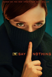 دانلود سریال حرفی نزن 2024 - Say Nothing