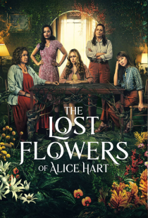 دانلود سریال گل های گمشده آلیس هارت The Lost Flowers of Alice Hart 2023 + زیرنویس