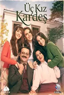 دانلود سریال سه خواهر 2022 Uc Kiz Kardes