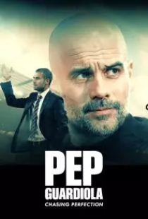 دانلود فیلم پپ گواردیولا کمالگرا 2024 Pep Guardiola Chasing Perfection