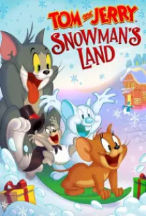 دانلود انیمیشن تام و جری - سرزمین آدم برفی 2022 Tom And Jerry - Snowmans Land