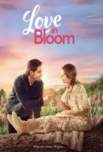 دانلود فیلم عشق در شکوفه 2022 Love in Bloom