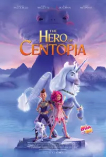 دانلود انیمیشن میا و من - قهرمان سنتوپیا 2022 Mia and Me - The Hero of Centopia