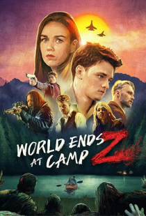 دانلود فیلم پایان جهان در کمپ زامبی 2021 - World Ends at Camp Z