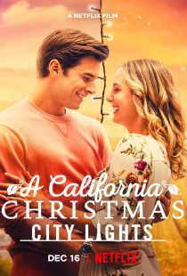 دانلود فیلم کریسمس در کالیفرنیا چراغ های شهر A California Christmas: City Lights 2021 + زیرنویس