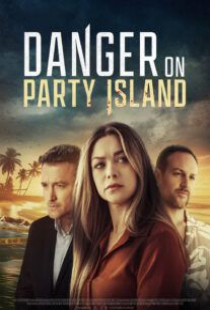 دانلود فیلم خطر در جزیره مهمانی Danger on Party Island 2024