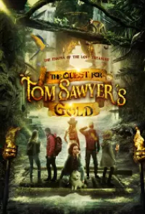 دانلود فیلم تلاش برای طلای تام سایر 2023 The Quest for Tom Sawyers Gold