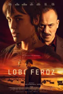 دانلود فیلم گرگ وحشی 2023 Lobo Feroz