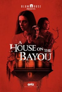 دانلود فیلم خانه ای در خلیج 2021 A House on the Bayou