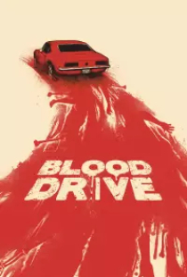 دانلود سریال رانندگی خونی 2017 Blood Drive