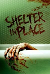 دانلود فیلم ترسناک سرپناه موجود 2021 Shelter in Place + زیرنویس