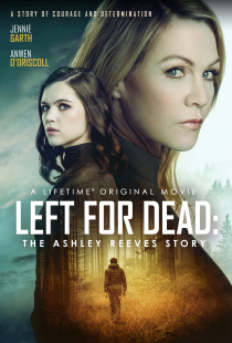 دانلود فیلم آستانه مرگ داستان اشلی ریوز Left for Dead: The Ashley Reeves Story 2021
