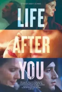 دانلود فیلم زندگی پس از تو 2022 Life After You + زیرنویس فارسی