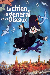 دانلود انیمیشن سگ و ژنرال Le chien, le général et les oiseaux 2003 + دوبله