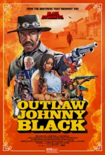 دانلود فیلم جانی بلک یاغی 2023 Outlaw Johnny Black