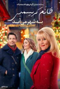 دانلود فیلم خانم کریسمس به شهر می آید Ms. Christmas Comes to Town 2023