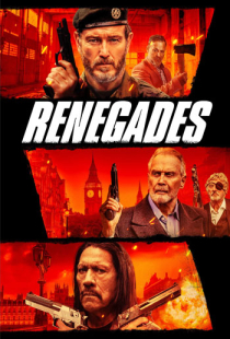 دانلود فیلم یاغی ها 2022 - Renegades