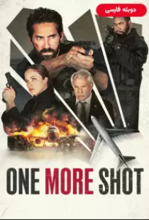 دانلود فیلم یک فرصت دیگر 2024 دوبله One More Shot