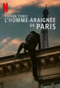 دانلود فیلم تومیک مرد عنکبوتی پاریس 2023 Vjeran Tomic The SpiderMan of Paris